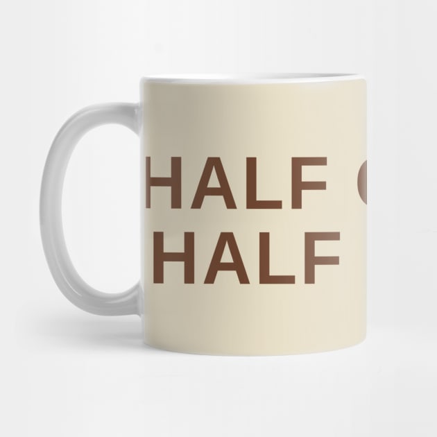Half Coffee Half Human by Litehouse Tees